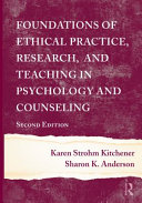 Foundations of ethical practice, research, and teaching in psychology and counseling /