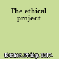 The ethical project