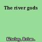 The river gods