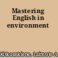 Mastering English in environment