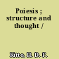 Poiesis ; structure and thought /