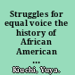 Struggles for equal voice the history of African American media democracy /
