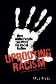 Uprooting racism : how white people can work for racial justice /