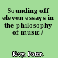 Sounding off eleven essays in the philosophy of music /