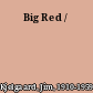 Big Red /