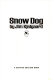 Snow dog /