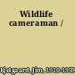 Wildlife cameraman /