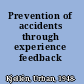 Prevention of accidents through experience feedback