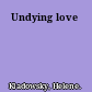 Undying love