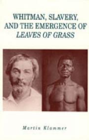 Whitman, slavery, and the emergence of Leaves of grass /