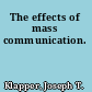 The effects of mass communication.