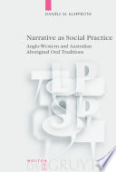 Narrative as social practice Anglo-Western and Australian Aboriginal oral traditions /