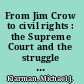 From Jim Crow to civil rights : the Supreme Court and the struggle for racial equality /