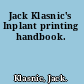 Jack Klasnic's Inplant printing handbook.