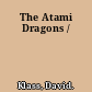 The Atami Dragons /