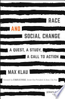 Race and social change : a quest, a study, a call to action /