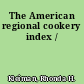 The American regional cookery index /