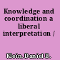 Knowledge and coordination a liberal interpretation /