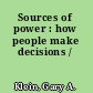Sources of power : how people make decisions /