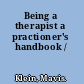 Being a therapist a practioner's handbook /
