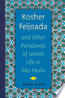 Kosher feijoada and other paradoxes of Jewish life in São Paulo