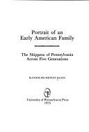 Portrait of an early American family : the Shippens of Pennsylvania across five generations /