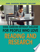 Cool careers without college for people who love reading and research /