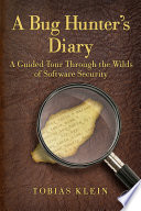 A bug hunter's diary a guided tour through the wilds of software security /