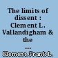 The limits of dissent : Clement L. Vallandigham & the Civil War /