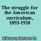 The struggle for the American curriculum, 1893-1958