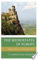 The microstates of Europe designer nations in a post-modern world /