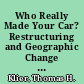 Who Really Made Your Car? Restructuring and Geographic Change in the Auto Industry /