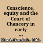 Conscience, equity and the Court of Chancery in early modern England