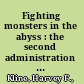 Fighting monsters in the abyss : the second administration of Colombian President Alvaro Uribe Velez, 2006-2010 /