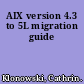 AIX version 4.3 to 5L migration guide