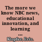 The more we know NBC news, educational innovation, and learning from failure /