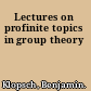 Lectures on profinite topics in group theory