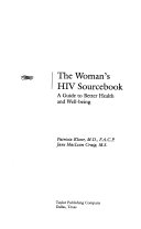 The woman's HIV sourcebook : a guide to better health and well-being /