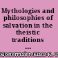 Mythologies and philosophies of salvation in the theistic traditions of India