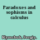 Paradoxes and sophisms in calculus