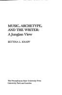 Music, archetype, and the writer : a Jungian view /