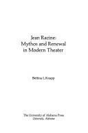 Jean Racine: mythos and renewal in modern theater /