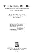 The wheel of fire : interpretations of Shakespearian tragedy with three new essays /