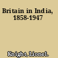 Britain in India, 1858-1947