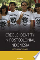 Creole identity in postcolonial Indonesia /