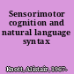 Sensorimotor cognition and natural language syntax