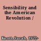 Sensibility and the American Revolution /