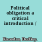 Political obligation a critical introduction /
