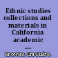 Ethnic studies collections and materials in California academic and research libraries : a descriptive study /