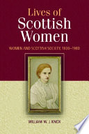 The lives of Scottish women women and Scottish society, 1800-1980 /